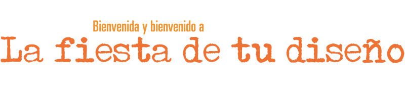La fiesta de tu diseño